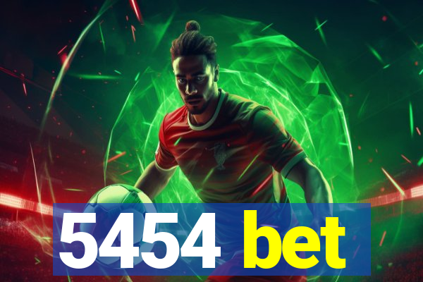 5454 bet